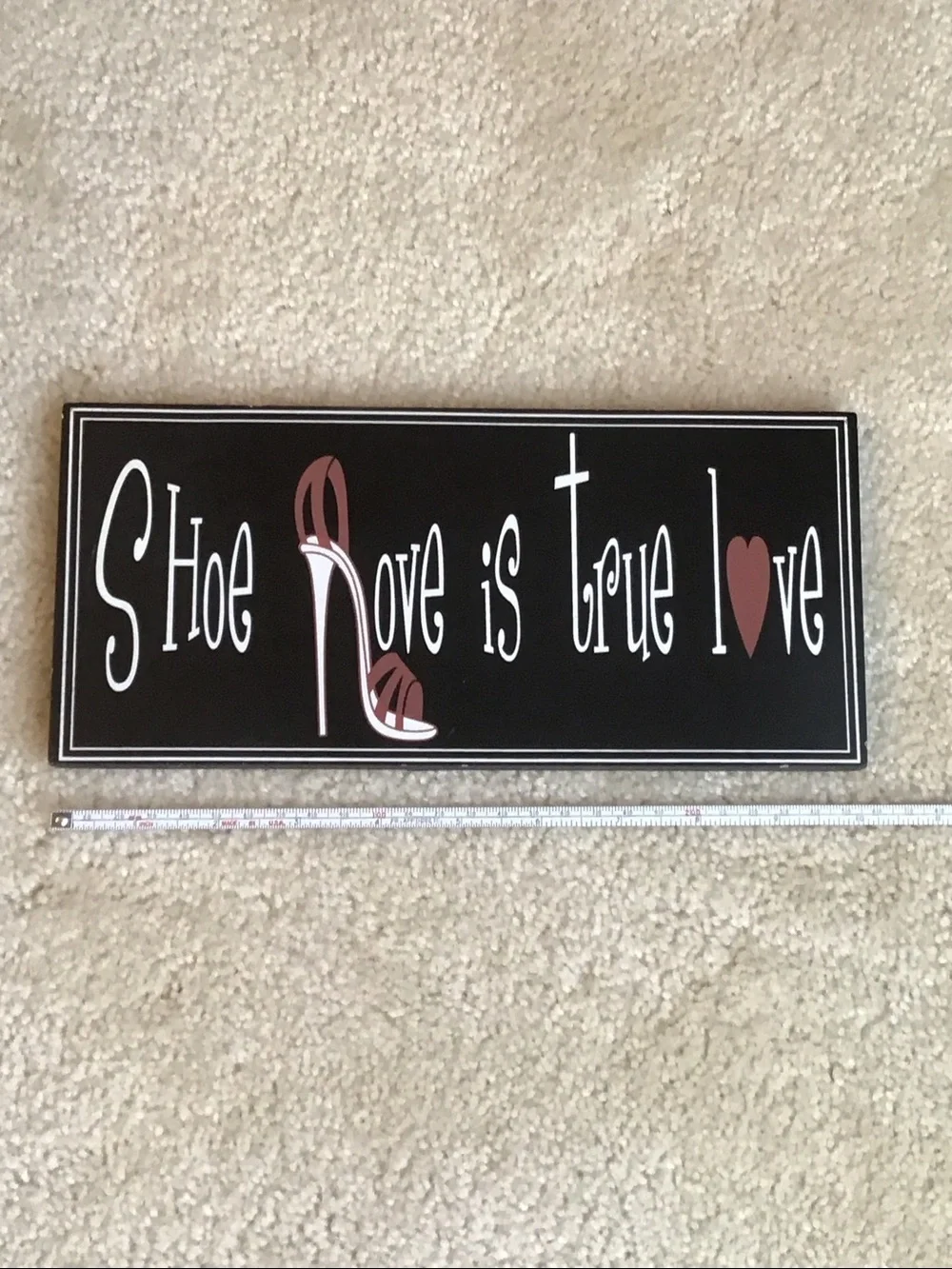 Shoe Love is True Love Wooden Accent Sign, 10” x 4 1/2”